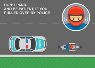 Safe motorcycle riding rules and tips. Don't panic and be patient if you pulled over by police. Top view of a traffic police car and moto rider on side of the road. Flat vector illustration template.