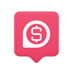 Bank money exchange map pin pointer button cash location dollar symbol web app design 3d speech bubble icon