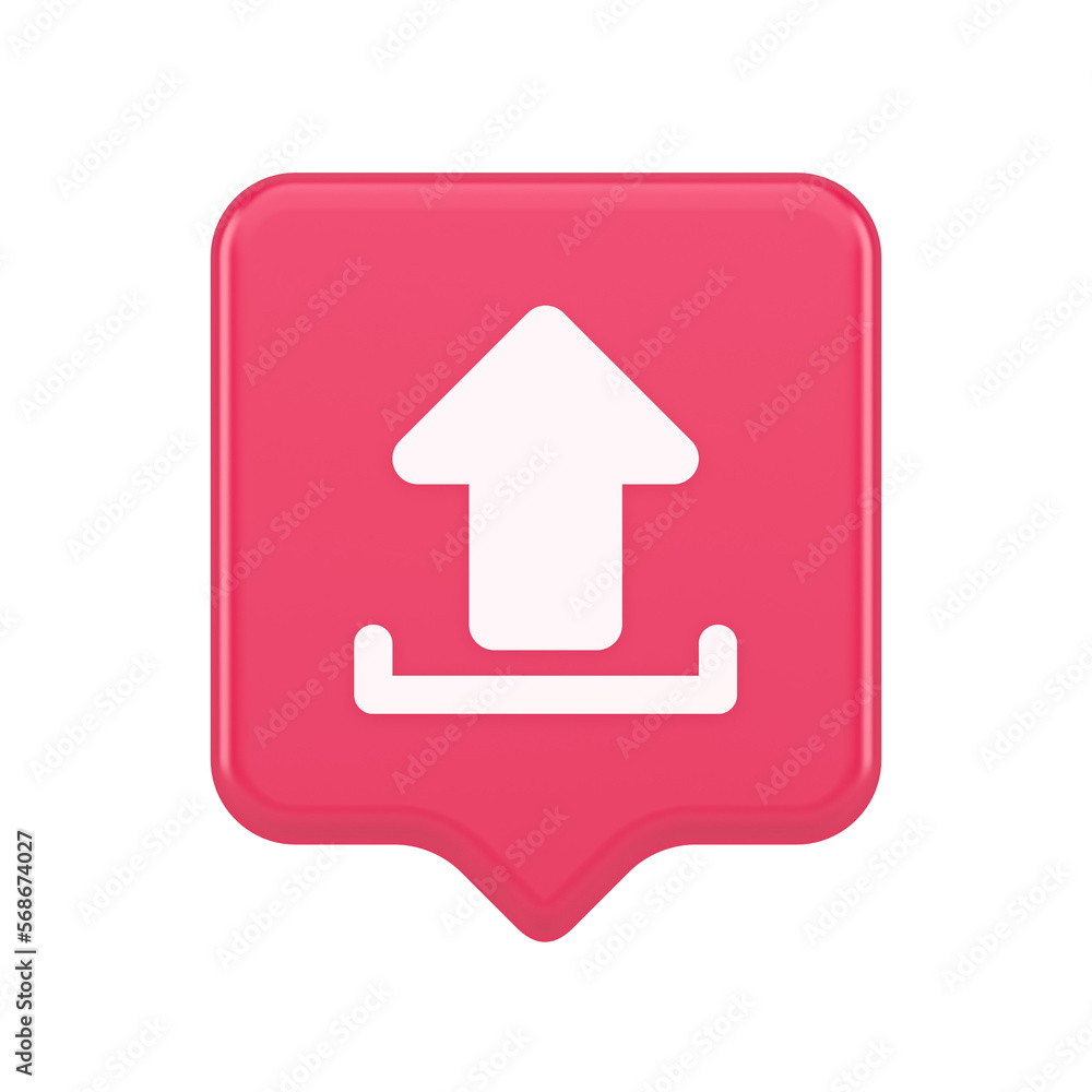 Poster upload up arrow button document multimedia file exchange cyberspace storage 3d speech bubble icon