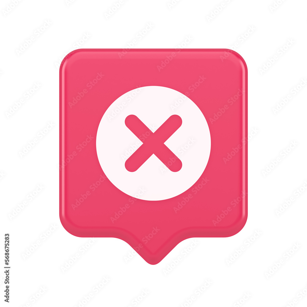 Poster cross button cancel reject decline negative forbidden fail 3d realistic speech bubble icon