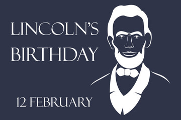  Lincoln's birthday background with the American flag. Abraham Lincoln's Birthday. National holiday in the United States. Celebrating the birthday of one of America's most popular presidents. Poster, 