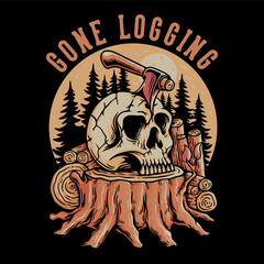 T Shirt Design Gone Logging With Ax Stuck On The Skull Vintage Illustration