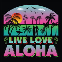 Live Love Aloha, Summer Sublimation, SVG T-Shirt, Surfing Paradise, Graphic T-Shirt,