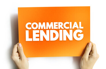 Commercial lending - loan to a business, text concept on card for presentations and reports