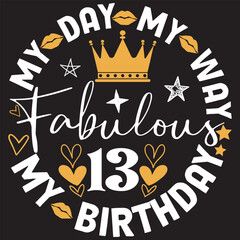 My day my way my birthday fabulous 13 svg design
