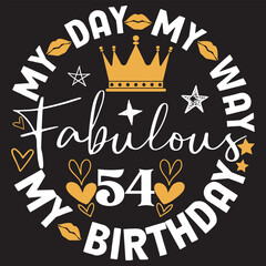  My day my way my birthday fabulous 54 svg design