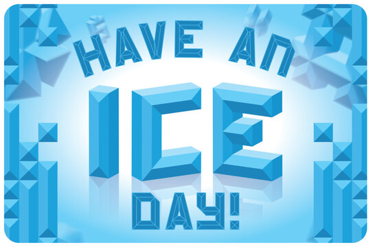 Motivation quote poster. Have an ice day.