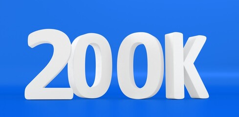 200K Followers. Achievement in 200K followers.200 000 followers background. Congratulating networking thanks, net friends abstract image, customers. 3d rendering. Isolated like and thumbs. Web banner.