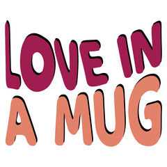 love in a mug