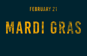Happy Mardi Gras, February 21. Calendar of February Text Effect, design