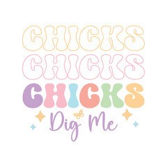 Chicks Dig Me