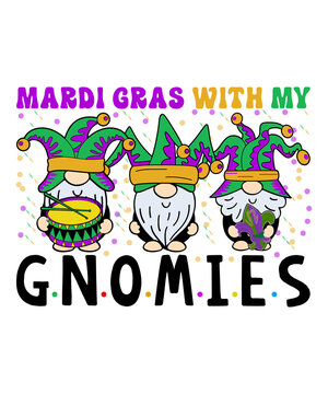 Mardi Gras With My Gnomies Sublimation, Mardi Gnome Sublimation, Mardi Gras Sublimation Print Template