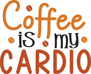 Coffee is my cardio