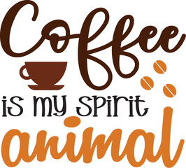 Coffee is my spirit animal