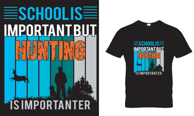 School Is Important But Hunting Is Importanter Deer ...