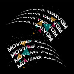 moving faster slogan text vector design