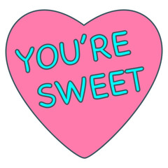 you're sweet sticker
