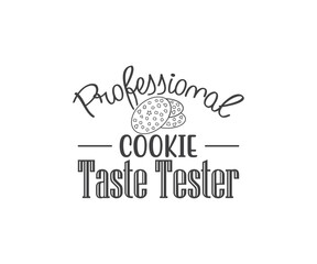 Professional cookie taste tester, Cookie SVG, Baking SVG, Cookie Svg, Official Cookie Baker, Cookie Jar Designs