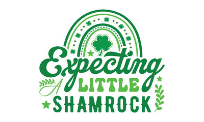 Fototapeta premium Expecting a little shamrock svg, St Patrick's Day svg, St Patrick's Day svg design, St Patrick's Day t shirt, St Patrick's Day shirt, Retro St. Patrick's day, Retro St. Patrick's png, Retro