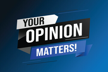 Your opinion matters word vector illustration lines 3d style for social media landing page, template, ui, web, mobile app, poster, banner, flyer, background, gift card, coupon, label, wallpaper	