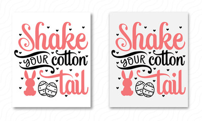 SHAKE YOUR COTTON TAIL. VECTOR EASTER TYPOGRAPHY FOR T-SHIRT DESIGN, POSTERS, CARDS, HOME DECORATION