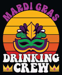Mardi Gras Drinking Crew, Mardi Gras shirt print template, Typography design for Carnival celebration, Christian feasts, Epiphany, culminating  Ash Wednesday, Shrove Tuesday.