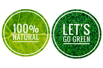 Let's go green and 100% natural logo with natural green leaf pattern on white background,...