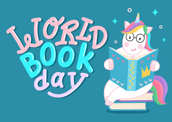 World Book Day. Unicorn reading book on stack of books. Education, reading, studying, learning vector illustration. Hand drawn lettering.