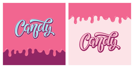 Candy vector lettering illustration on tasty background. Template for logo, uniform, cover, poster, label, signboard, post card, banner, social media