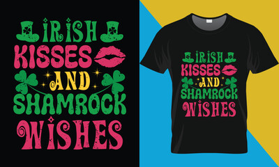 St Patrick's day typography t-shirt design, Irish kisses and Shamrock wishes. St Patrick's Day t-shirt design
