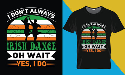 Obraz premium Irish day t-shirt design. St Patrick's day typography vector t-shirt design.