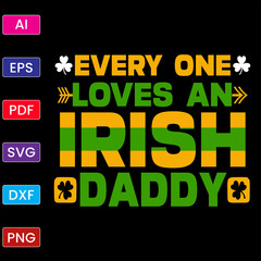 EVERY ONE LOVES AN IRISH DADDY T SHIRT DESIGN