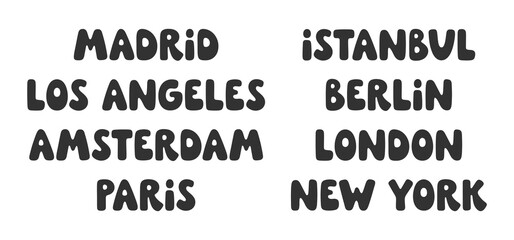 Set of hand drawn bubble lettering with city names: Madrid, Los Angeles, Amsterdam, Paris, Istanbul, Berlin, London, New York. Popular city names for logos, prints, posters. Flat vector lettering
