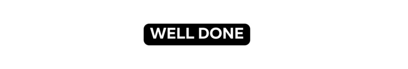 WELL DONE typography banner with transparent background and black text background colour