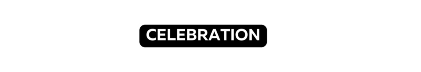 CELEBRATION typography banner with transparent background and black text background colour