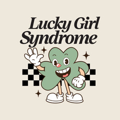 lucky girl syndrome vector design for shirt,Lettering text print for cricut,Retro design for shirt St Patrick's day.