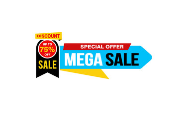 75 Percent MEGA SALE offer, clearance, promotion banner layout with sticker style.