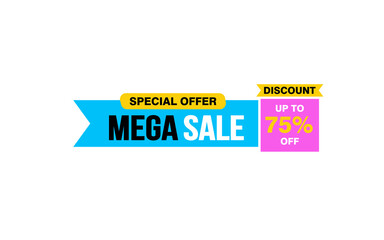 75 Percent MEGA SALE offer, clearance, promotion banner layout with sticker style.