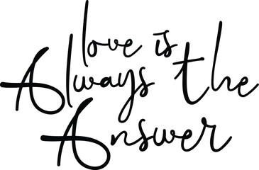 Love Is Always The Answer