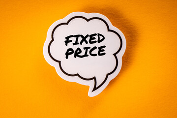 Fixed Price. Speech bubble with text on yellow background