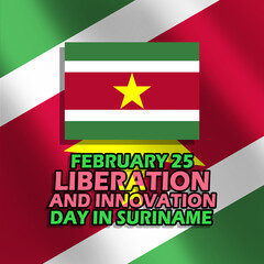 Surinamese flag with bold text on Surinamese flag background to commemorate Liberation and Innovation Day on February 25