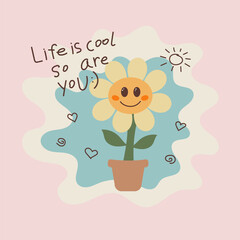 Cute character flower in flat style with nice phrase. Placement print for clothes. Design for kids girls pijama, t-shirt.