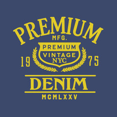 Fototapeta premium Superior denim, vintage urban brand graphic for t-shirt. Original clothes design with grunge. Authentic apparel typography. Retro sportswear print. Vector illustration.