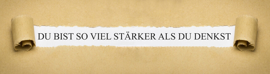 Du bist so viel stärker als du denkst