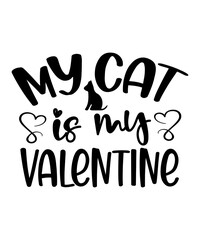 My Cat is My Valentine SVG Cut File