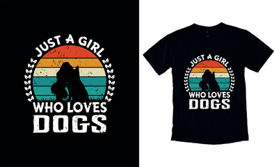 just a girl who loves dogs t shirt design