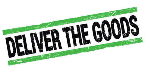 DELIVER THE GOODS text on black-green rectangle stamp sign.