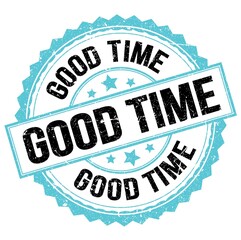 GOOD TIME text on blue-black round stamp sign