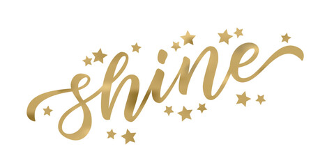 Obraz na płótnie Canvas SHINE. Gold effect. Word shine on white background. Vector illustration with stars. Inspirational design for print on tee, card, banner, poster, hoody. Metallic style