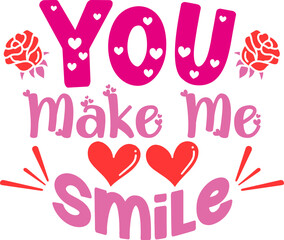 You Make Me Smile Typography